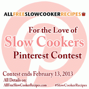For the Love of Slow Cookers Pinterest Contest