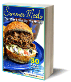 Summer Meals That Won't Heat Up The House: 30 Summer Slow Cooker Recipes eCookbook