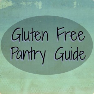 Gluten Free Pantry Guide