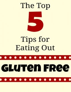 The Top 5 Tips for Eating Out Gluten Free