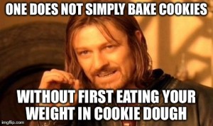 One Does Not... Cookie Dough