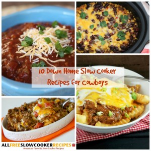 10 Down Home Slow Cooker Recipes for Cowboys - RecipeChatter