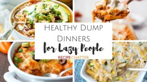 Healthy Dump Dinners for Lazy People Who Want to Be Skinny
