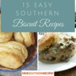 15 Easy Southern Biscuit Recipes