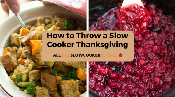 How to Throw a Slow Cooker Thanksgiving