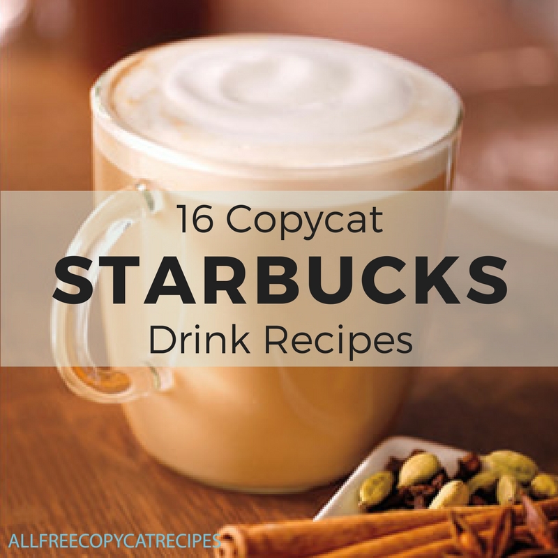 16 Copycat Starbucks Drink Recipes