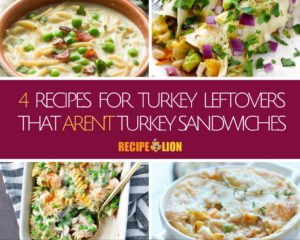 4 Recipes for Turkey Leftovers that aren't Turkey Sandwiches