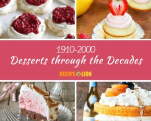 Desserts through the Decades