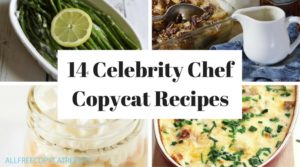 14 Celebrity Chef Copycat Recipes