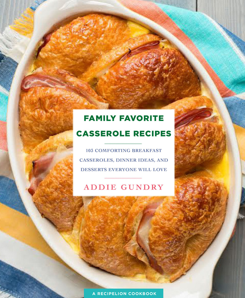 Family Favorite Casserole Recipes