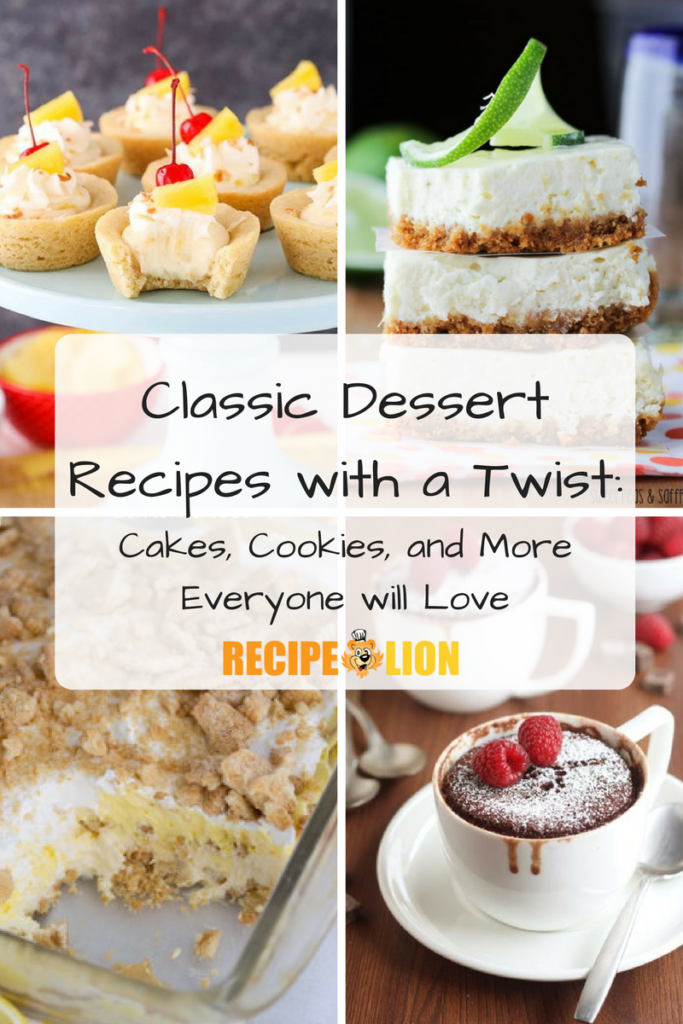 15 Classic Dessert Recipes with a Twist Cakes, Cookies, and More