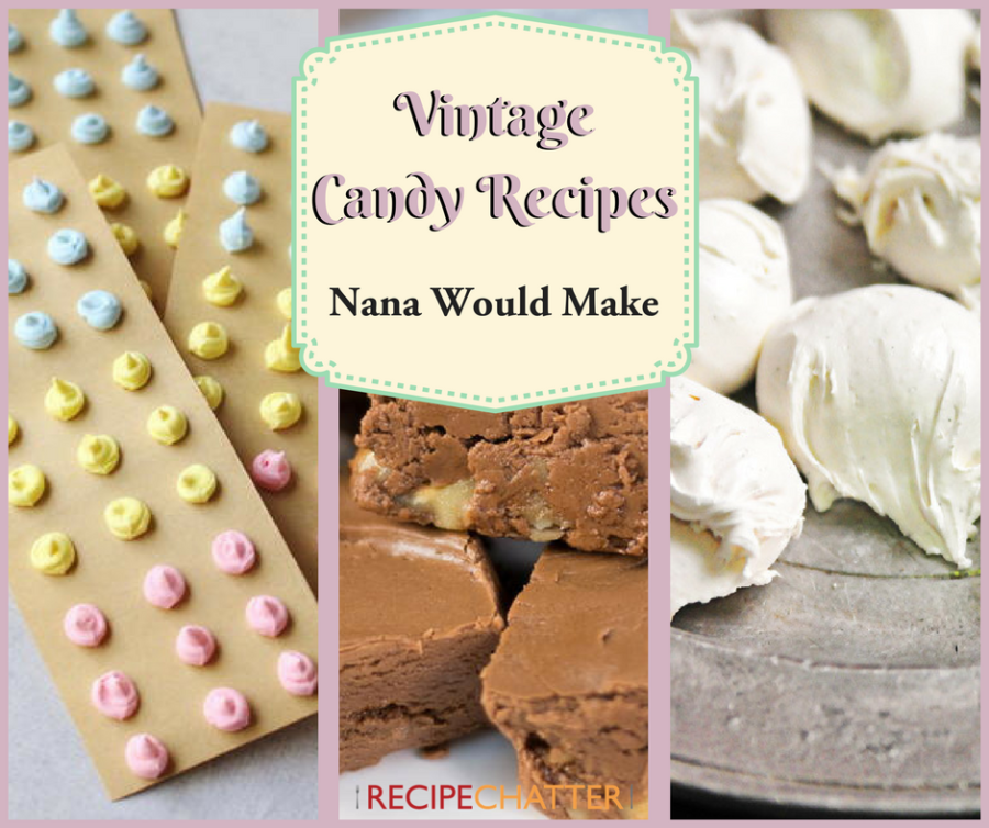 7-vintage-candy-recipes-nana-would-make-yummy-recipe