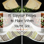 15 Copycat Recipes to Make When You’re Sick